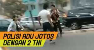 Video Viral, Dua Anggota TNI Adu Jotos dengan Polisi di Jalanan Dua Anggota TNI Adu Jotos