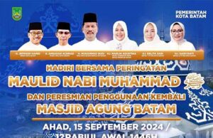 Peresmian Masjid Agung Batam Ditandai dengan Perayaan Maulid Nabi Pemko Batam peringatan Maulid Nabi Muhammad SAW